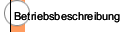 Betriebsbeschreibung